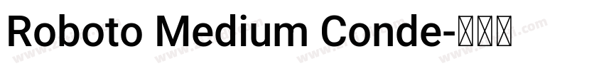 Roboto Medium Conde字体转换